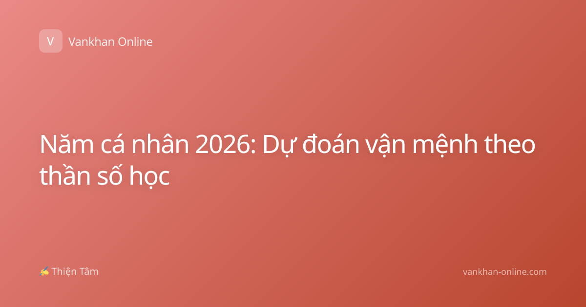 Năm cá nhân 2026: Dự đoán vận mệnh theo thần số học