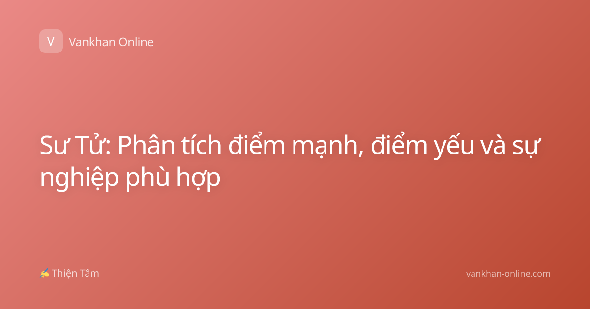 Sư Tử: Phân tích điểm mạnh, điểm yếu và sự nghiệp phù hợp